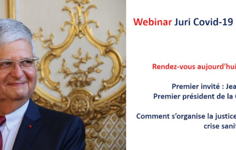 Lancement du Webinar Juri Covid-19 mardi 31 mars 18h : premier invité Jean-Michel Hayat
