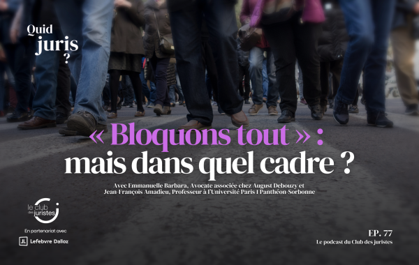 « Quid Juris » – « Bloquons tout » : mais dans quel cadre ?
