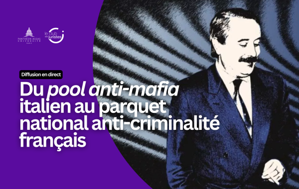 CONFÉRENCE – Du pool anti-mafia italien au PNACO français – Aujourd’hui à 18h – Diffusion exceptionnelle en direct