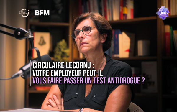 « Quid Juris » – Circulaire Lecornu : votre employeur peut-il vous faire passer un test antidrogue ? 