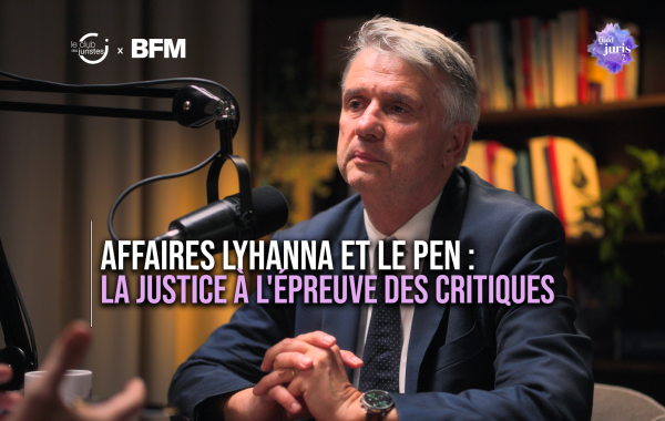 « Quid Juris » – Affaires Lyhanna et Le Pen : la justice à l&rsquo;épreuve des critiques