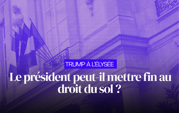 Le président peut-il mettre fin au droit du sol ?