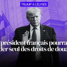Un président français pourrait-il décider seul des droits de douane ?